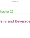 Lecture Professional cooking (6/e) - Chapter 25: Dairy and beverages