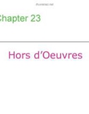 Lecture Professional cooking (6/e) - Chapter 23: Hors d'oeuvres