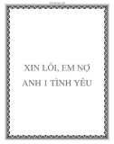 XIN LỖI, EM NỢ ANH 1 TÌNH YÊU