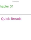 Lecture Professional cooking (6/e) - Chapter 31: Quick breads