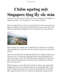 Chiêm ngưỡng một Singapore lộng lẫy sắc màu