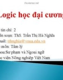 Bài giảng Logic học đại cương: Chương 1 - ThS. Trần Thị Hà Nghĩa