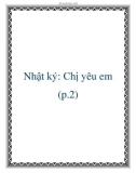 Nhật ký: Chị yêu em (p.2)