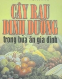 Giá trị dinh dưỡng của cây rau: Phần 1