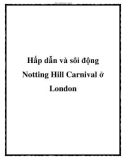 Hấp dẫn và sôi động Notting Hill Carnival ở London