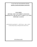 Giáo trình Thực tập nghiệp vụ nhà hàng (Nghề: Quản trị nhà hàng và dịch vụ ăn uống - Cao đẳng): Phần 1 - Trường Cao đẳng Bách Khoa Nam Sài Gòn