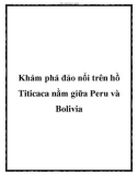 Khám phá đảo nổi trên hồ Titicaca nằm giữa Peru và Bolivia