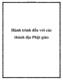 Hành trình đến với các thánh địa Phật giáo.