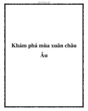 Khám phá mùa xuân châu Âu