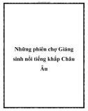 Những phiên chợ Giáng sinh nổi tiếng khắp Châu Âu