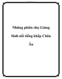 Những phiên chợ Giáng Sinh nổi tiếng khắp Châu Âu