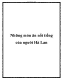 Những món ăn nổi tiếng của người Hà Lan