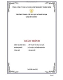 Giáo trình Kỹ thuật tỉa rau củ quả (Ngành: Kỹ thuật chế biến món ăn - Trung cấp) - Trường Trung cấp Du lịch và Khách sạn Saigontourist