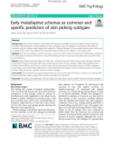 Early maladaptive schemas as common and specific predictors of skin picking subtypes