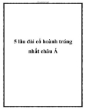 5 lâu đài cổ hoành tráng nhất châu Á