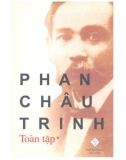 Toàn tập về Phan Châu Trinh (Tập 1): Phần 1