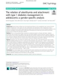 The relation of alexithymia and attachment with type 1 diabetes management in adolescents: A gender-specific analysis