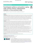 Psychological resilience and positive coping styles among Chinese undergraduate students: A cross-sectional study