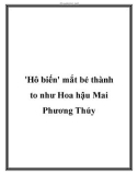 'Hô biến' mắt bé thành to như Hoa hậu Mai Phương Thúy