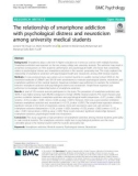 The relationship of smartphone addiction with psychological distress and neuroticism among university medical students