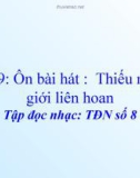 Bài giảng tiết 29: Tập đọc nhạc: TĐN số 8 - Âm nhạc 4 - GV: Bích Huân