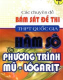 Tìm hiểu một số chuyên đề bám sát đề thi THPT Quốc gia Hàm số và Phương trình mũ - Logarit: Phần 1