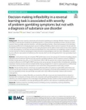 Decision‑making infexibility in a reversal learning task is associated with severity of problem gambling symptoms but not with a diagnosis of substance use disorder