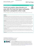 Social trust predicts sleep disorder at 6 years after the Great East Japan earthquake: Data from a prospective cohort study