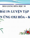 Bài giảng Luyện tập phản ứng oxi hóa khử - Hóa 10 - GV.N Hoàng