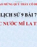 Bài giảng Lịch sử 9 bài 7: Các nước Mĩ Latinh