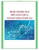 Bộ đề thi học kì 2 môn Toán lớp 12 năm 2017-2018 có đáp án