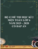 Bộ 13 đề thi học kì 2 môn Toán lớp 6 năm 2019-2020 có đáp án