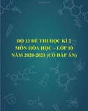 Bộ 13 đề thi học kì 2 môn Hóa học lớp 10 năm 2020-2021 (Có đáp án)