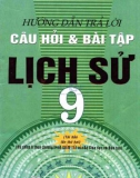 hướng dẫn trả lời câu hỏi và bài tập lịch sử 9 (tái bản lần thứ hai): phần 1