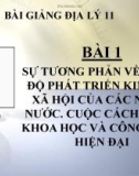 Bài giảng Địa lý 11 bài 1: Sự tương phản về trình độ phát triển KT-XH của các nhóm nước. Cuộc cách mạng khoa học và công nghệ hiện đại