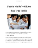 5 cách ‘chiến' với kiểu học trực tuyến