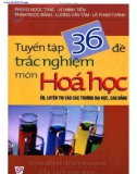 Tuyển tập 36 đề trắc nghiệm môn hóa học