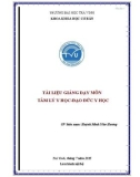 Tài liệu giảng dạy môn Tâm lý y học - Đạo đức y học