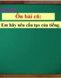 Bài giảng môn Tiếng Việt lớp 4 năm học 2021-2022 - Tuần 2: Luyện từ và câu Mở rộng vốn từ: Nhân hậu – Đoàn kết (Trường Tiểu học Thạch Bàn B)