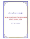 Sáng kiến kinh nghiệm THPT: Rèn luyện kỹ năng Sử dụng đạo hàm để giải phương trình