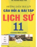 hướng dẫn trả lời câu hỏi và bài tập lịch sử 11 (chương trình chuẩn - tái bản lần thứ nhất): phần 1