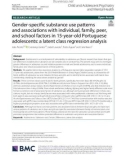 Gender-specific substance use patterns and associations with individual, family, peer, and school factors in 15-year-old Portuguese adolescents: A latent class regression analysis