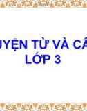 Bài giảng môn Tiếng Việt lớp 3 năm học 2020-2021 - Tuần 12: Luyện từ và câu Ôn tập về từ chỉ hoạt động, trạng thái. So sánh (Trường Tiểu học Thạch Bàn B)