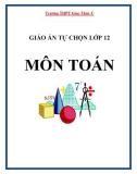 GIÁO ÁN TỰ CHỌN LỚP 12 MÔN TOÁN - Trường THPT Giao Thủy C