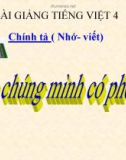 Bài Chính tả: Nghe, viết: Nếu chúng mình có phép lạ - Bài giảng điện tử Tiếng việt 4 - GV.N.Phương Hà