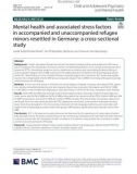 Mental health and associated stress factors in accompanied and unaccompanied refugee minors resettled in Germany: A cross-sectional study