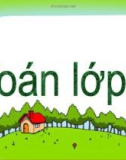 Bài giảng môn Toán lớp 1: Các số có hai chữ số