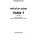 Thiết kế bài giảng toán lớp 1 Tập 1 - Phần 1