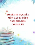 Bộ đề thi học kì 2 môn Vật lí lớp 8 năm 2022-2023 có đáp án