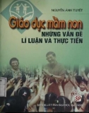 Những vấn đề lí luận và thực tiễn giáo dục mầm non (in lần thứ 2): Phần 1